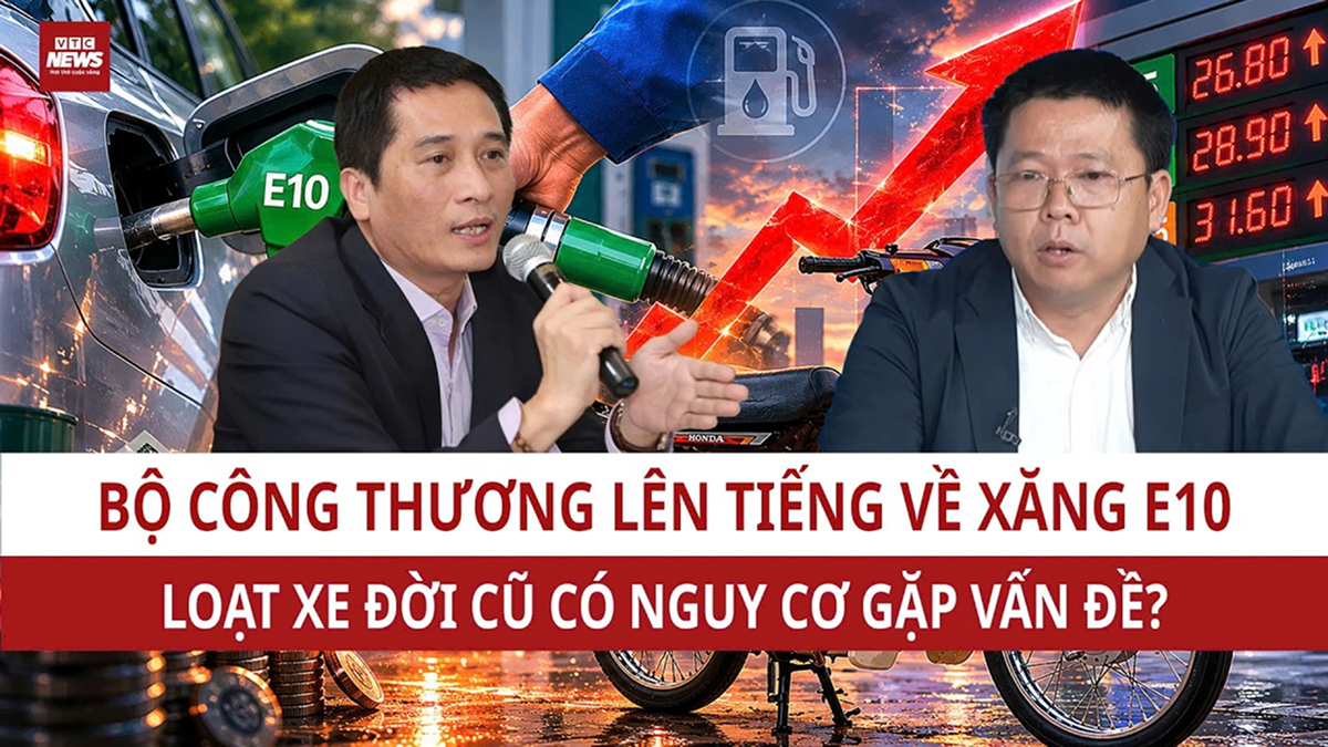 Bộ Công thương nói gì về độ an toàn của xăng E10 với xe đời cũ?