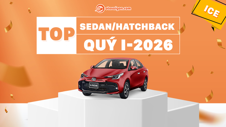 Infographic] Top sedan/hatchback bán chạy quý I-2026: Toyota Vios bán chạy 6 tháng liên tiếp