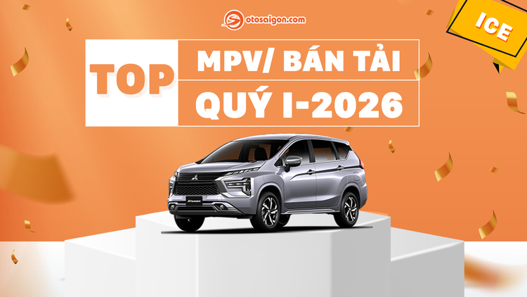 [Infographic] Top MPV/Bán tải bán chạy quý I-2026: Mitsubishi Destinator bán gần 3.000 xe trong quý đầu tiên